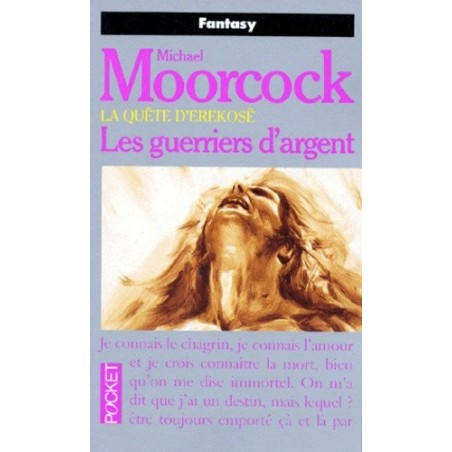 LA QUÊTE D'EREKOSË, LES GUERRIERS D'ARGENT - MICHAEL MOORCOCK - PRESSES POCKET