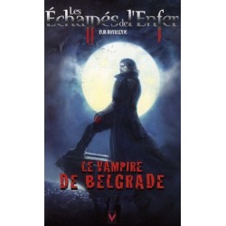 LES ECHAPPES DE L'ENFER, LE VAMPIRE DE BELGRADE - VUK KOVASEVIC - VAUVENARGUES