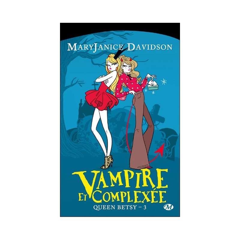 QUEEN BETSY 3, VAMPIRE ET COMPLEXEE - MARY JANICE DAVIDSON - BRAGELONNE
