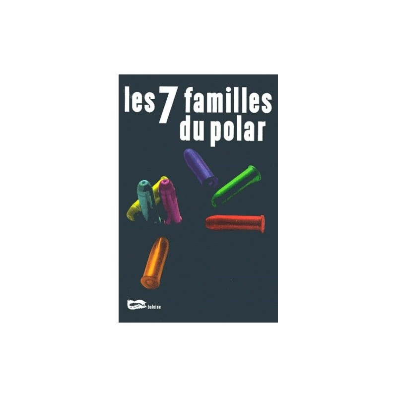 LES 7 FAMILLES DU POLAR - COLLECTIF - SEUIL