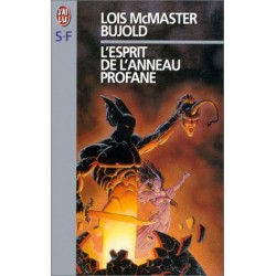 L'ESPRIT DE L'ANNEAU PROFANE - LOIS MCMASTER BUJOLD - J'AI LU