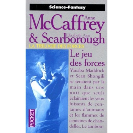 LE JEU DES FORCES - ANNE MCCAFFREY - POCKET