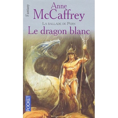LE DRAGON BLANC - ANNE MCCAFFREY - POCKET