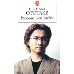 PERSONNE N'EST PARFAIT - HIROTADA OTOTAKE - LIVRE DE POCHE