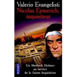 NICOLAS EYMERICH, INQUISITEUR - VALERIO EVANGELISTI - POCKET