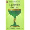 LE CYCLE DU GRAAL 03, LANCELOT DU LAC - JEAN MARKALE - J'AI LU