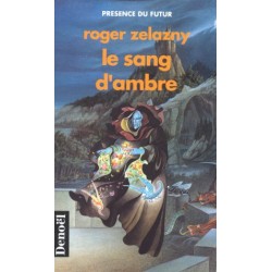 LE SANG D'AMBRE - ROGER ZELAZNY - DENOEL