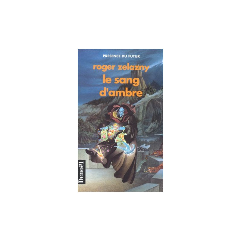 LE SANG D'AMBRE - ROGER ZELAZNY - DENOEL