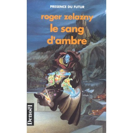 LE SANG D'AMBRE - ROGER ZELAZNY - DENOEL