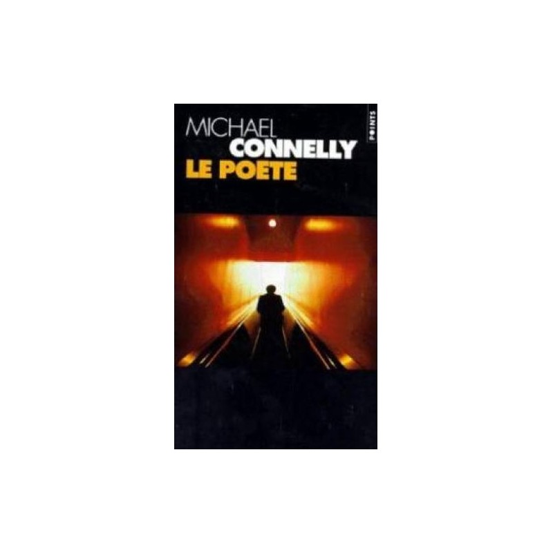 LE POETE - MICHAEL CONNELLY - SEUIL