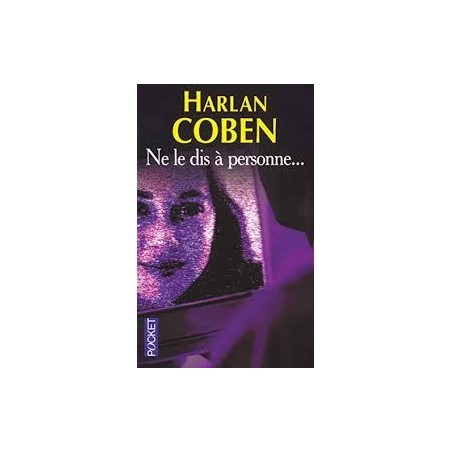 NE LE DIS A PERSONNE - HARLAN COBEN - POCKET