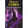 NE LE DIS A PERSONNE - HARLAN COBEN - POCKET