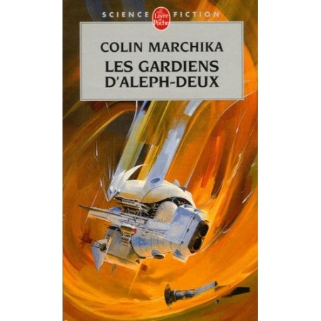 LES GARDIENS D'ALEPH-DEUX - COLIN MARCHIKA - LIVRE DE POCHE