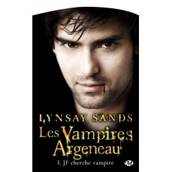 LES VAMPIRES ARGENEAU 3, JF CHERCHE VAMPIRE - LYNSAY SANDS - BRAGELONNE