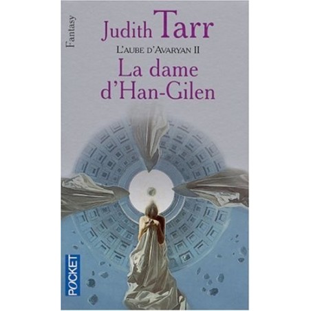 L'AUBE D'AVARYAN 2, LA DAME D'HAN-GILEN - JUDITH TARR - POCKET