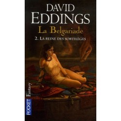 LA BELGARIADE 2, LA REINE DES SORTILEGES - DAVID EDDINGS - POCKET