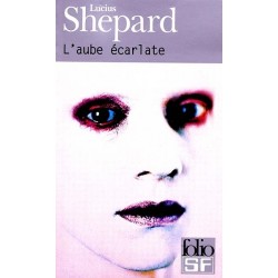 L'AUBE ECARLATE - LUCIUS SHEPARD - GALLIMARD