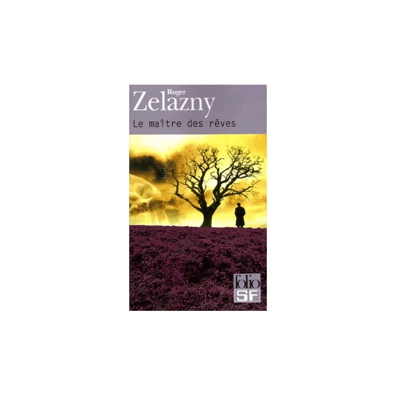 LE MAITRE DES REVES - ROGER ZELAZNY - GALLIMARD