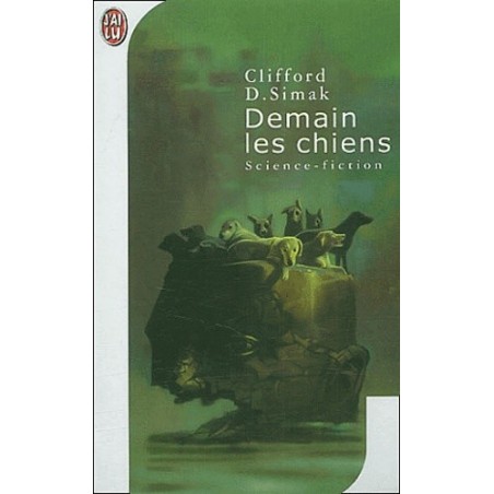 DEMAIN LES CHIENS - CLIFFORD SIMAK - J'AI LU