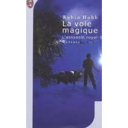 L'ASSASSIN ROYAL 5, LA VOIE MAGIQUE - ROBIN HOBB - J'AI LU