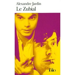 LE ZUBIAL - ALEXANDRE JARDIN - GALLIMARD