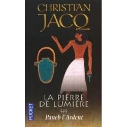 LA PIERRE DE LUMIERE 3, PANEB L'ARDENT - CHRISTIAN JACQ - POCKET