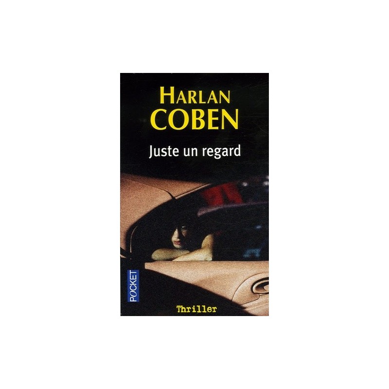 JUSTE UN REGARD - HARLAN COBEN - POCKET