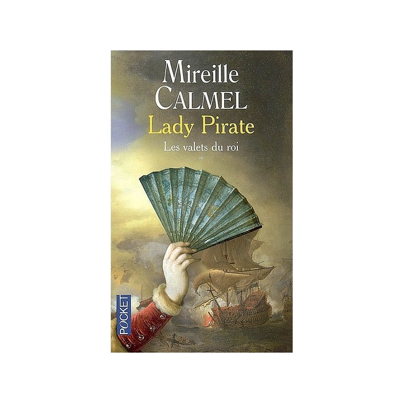 LADY PIRATE 1, LES VALETS DU ROI - MIREILLE CALMEL - POCKET