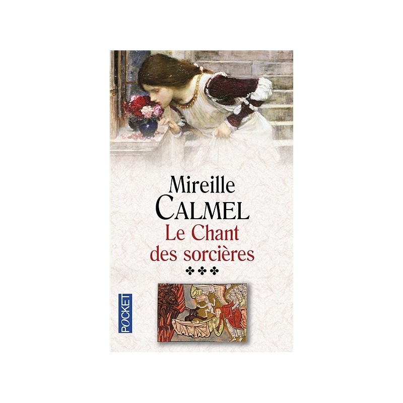 LE CHANT DES SORCIERES 3 - MIREILLE CALMEL - POCKET