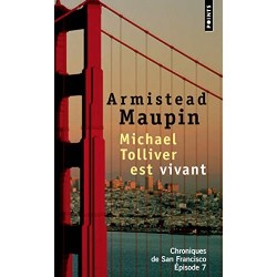 LES CHRONIQUES DE SAN FRANCISCO 7, MICHAEL TOLLIVER EST VIVANT - ARMISTEAD MAUPIN - SEUIL