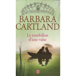 LE TOURBILLON D'UNE VALSE - BARBARA CARTLAND - J'AI LU