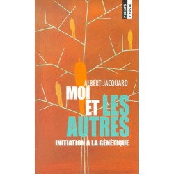 MOI ET LES AUTRES, INITIATION A LA GENETIQUE - ALBERT JACQUARD - SEUIL