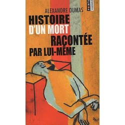 HISTOIRE D'UN MORT RACONTEE PAR LUI-MEME - ALEXANDRE DUMAS - SEUIL