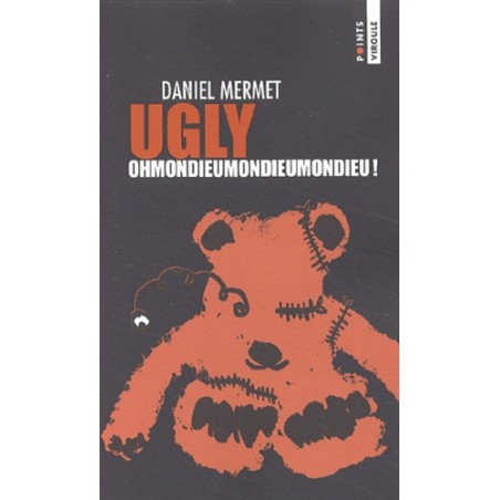 UGLY OHMONDIEUMONDIEUMONDIEU - DANIEL MERMET - SEUIL
