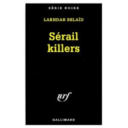 SERAIL KILLERS - BELAID LAKHDAR - GALLIMARD