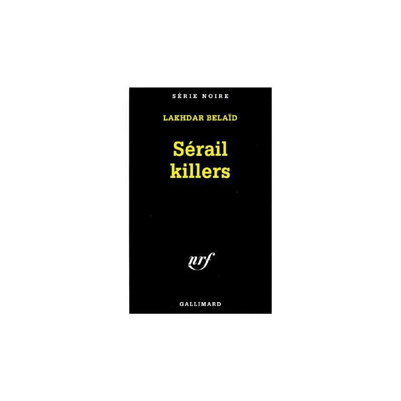 SERAIL KILLERS - BELAID LAKHDAR - GALLIMARD
