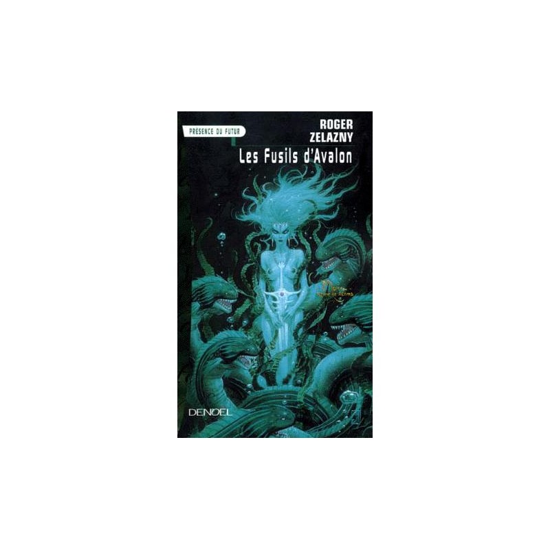 LES FUSILS D'AVALON - ROGER ZELAZNY - DENOEL