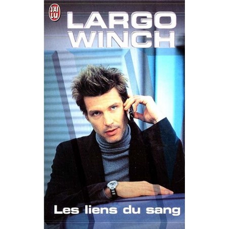 LES LIENS DU SANG, LARGO WINCH - NICOLAS VAN HAMME - J'AI LU