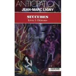 SUCCUBES LIVRE I, DEMONS  - JEAN-MARC LIGNY - FLEUVE NOIR