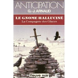 LA COMPAGNIE DES GLACES, LE GNOME HALLUCINE - G.-J. ARNAUD - FLEUVE NOIR