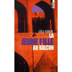 LA JEUNE FILLE AU BALCON - LEILA SEBBAR - SEUIL