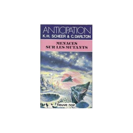 MENACES SUR LES MUTANTS - K.-H. SCHEER - FLEUVE NOIR
