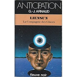 LA COMPAGNIE DES GLACES, LIENSUN - G.-J. ARNAUD - FLEUVE NOIR