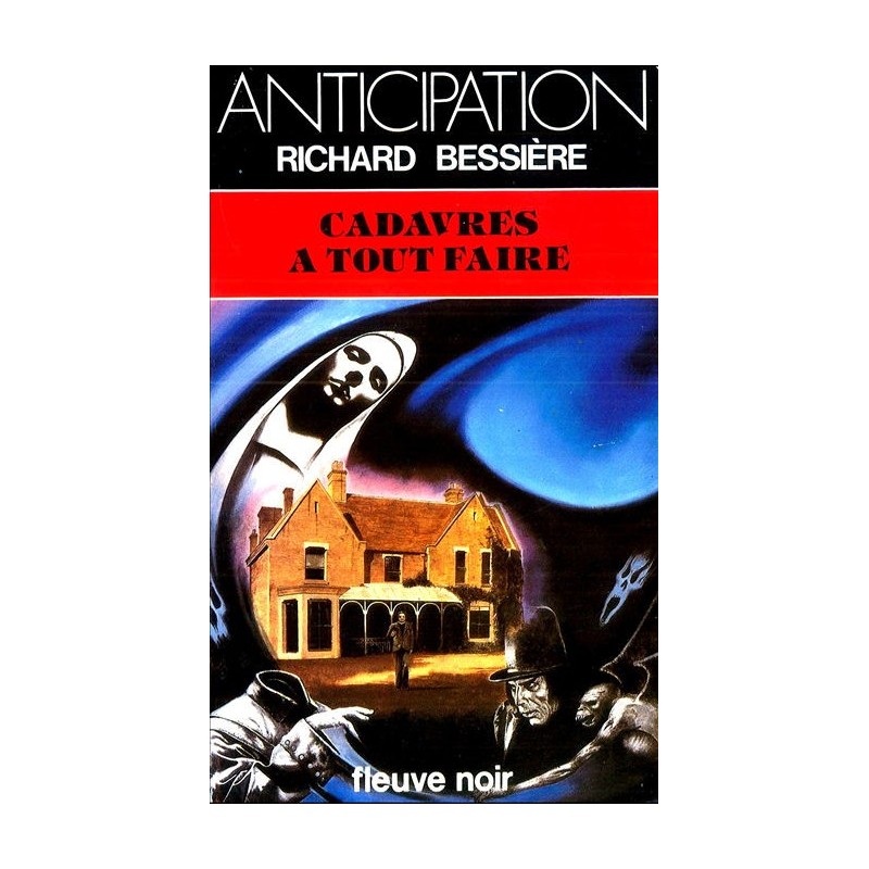 CADAVRES A TOUT FAIRE - RICHARD BESSIERE - FLEUVE NOIR