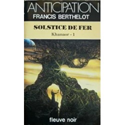 KHANAOR 1, SOLSTICE DE FER - FRANCIS BERTHELOT - FLEUVE NOIR