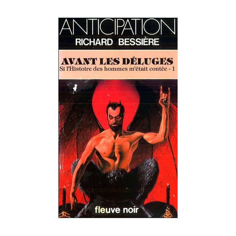 SI L'HISTOIRE DES HOMMES M'ÉTAIT CONTEE 1, AVANT LES DELUGES - RICHARD BESSIERE - FLEUVE NOIR