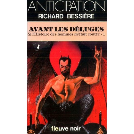 SI L'HISTOIRE DES HOMMES M'ÉTAIT CONTEE 1, AVANT LES DELUGES - RICHARD BESSIERE - FLEUVE NOIR