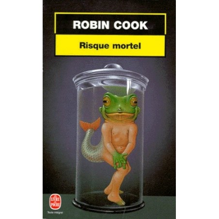 RISQUE MORTEL - ROBIN COOK - LIVRE DE POCHE