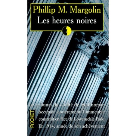 LES HEURES NOIRES - PHILLIP MARGOLIN - POCKET