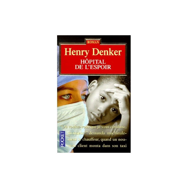 HOPITAL DE L'ESPOIR - HENRY DENKER - POCKET